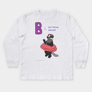 B is for ballerina badger Kids Long Sleeve T-Shirt